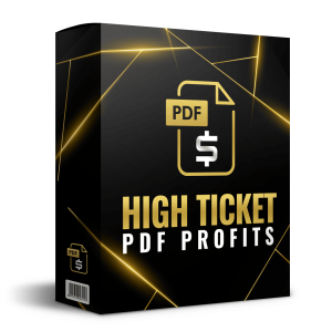 HIGH TICKET PDF PROFITS